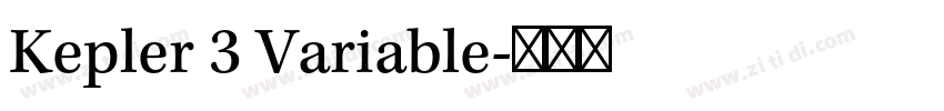 Kepler 3 Variable字体转换 Kepler 3 Variable字体转换